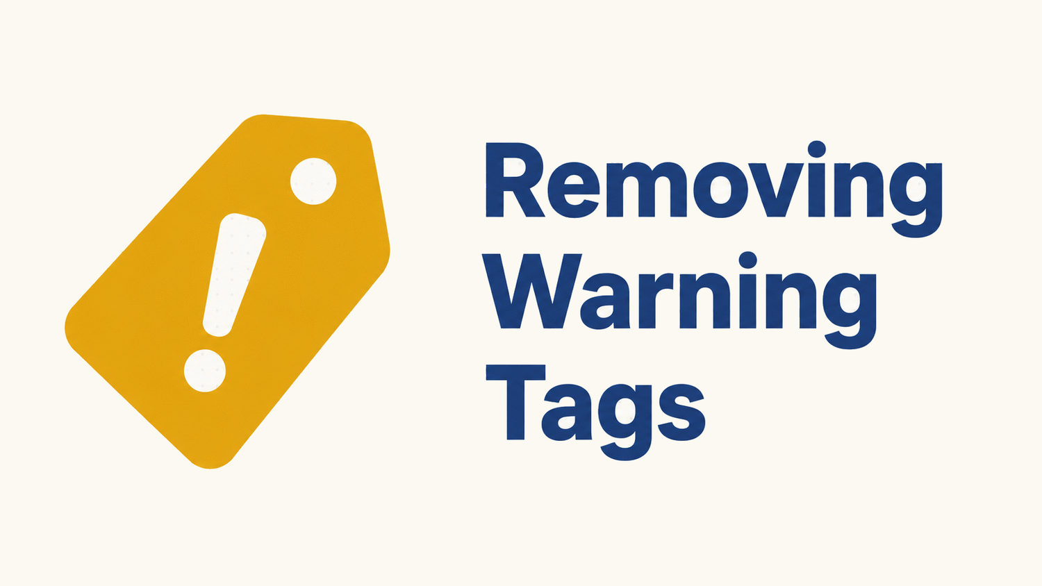 Removing warning tags guide thumbnail with a warning tag icon