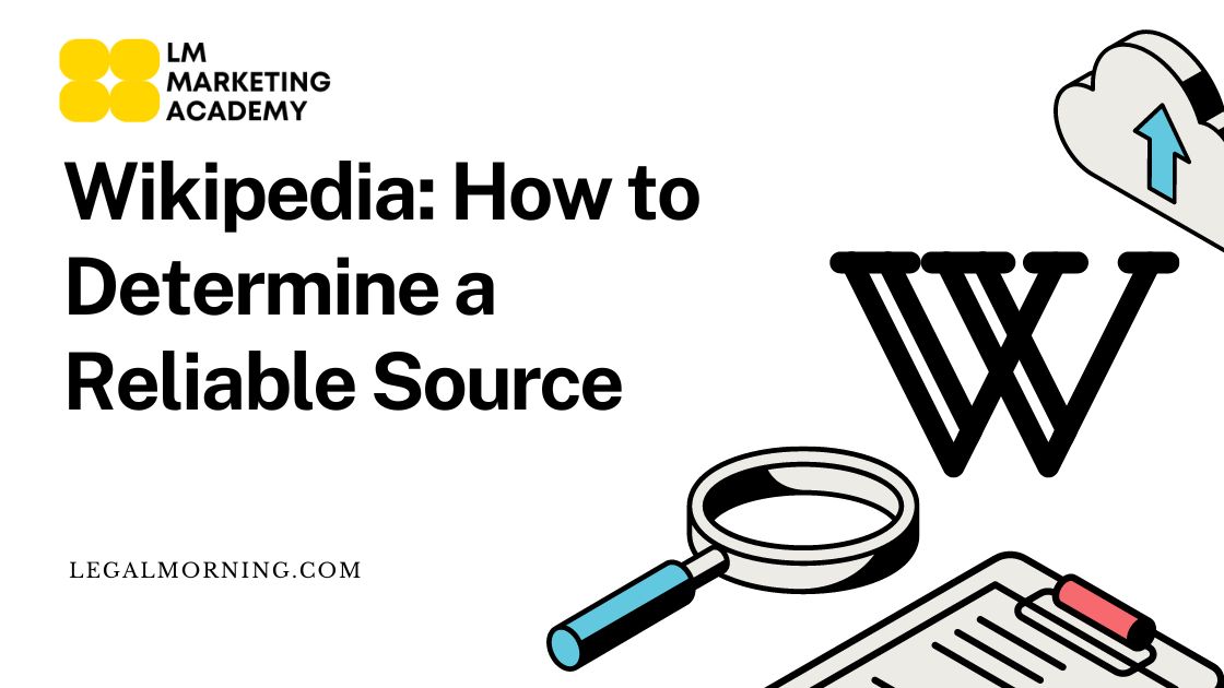 How to Determine What Constitutes a Reliable Source for Wikipedia